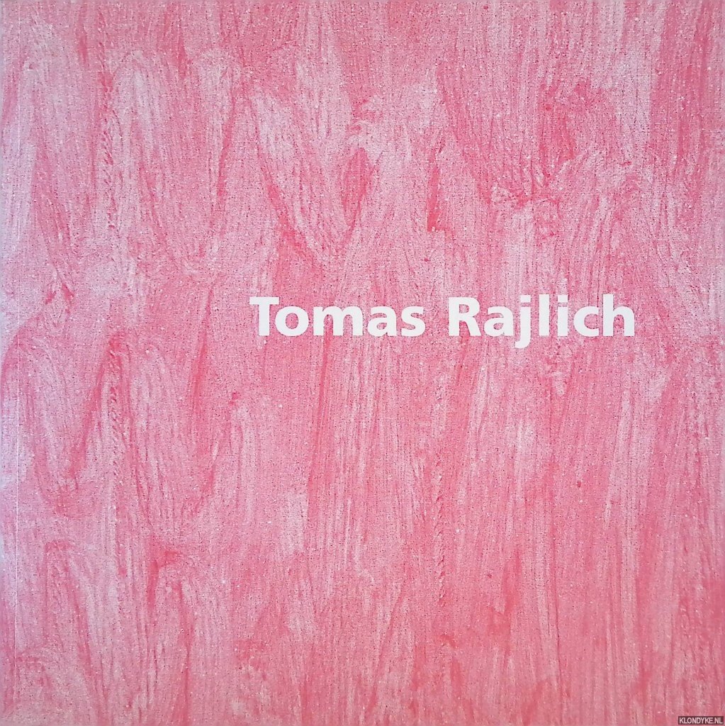 Reising, Gert - Tomas Rajlich: Recent Paintings