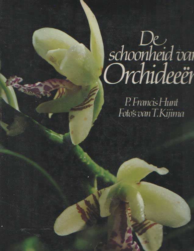 Hunt, P. Francis - De schoonheid van orchideeën