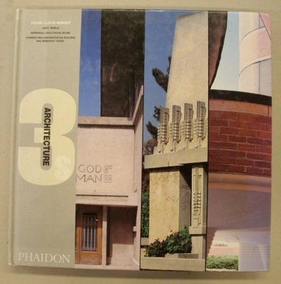 LLOYD WRIGHT, FRANK - ROBERT MCCARTER. - Frank Lloyd Wright: Unity Temple: Barnsdall (Hollyhock) House & Johnson Wax Administration Building  and Research Tower (Phaidon's Architecture 3 Series).