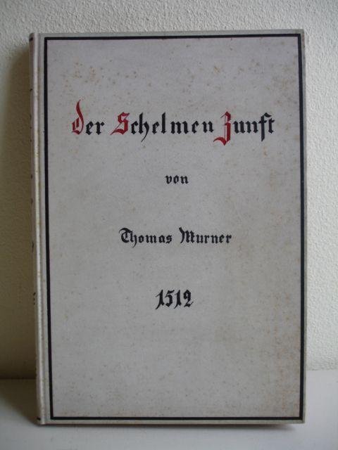 Murner, Thomas. - Der Schelmen Kunst.