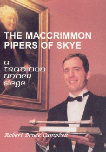 Campbell, Robert Bruce - Maccrimmon Pipers of Skye