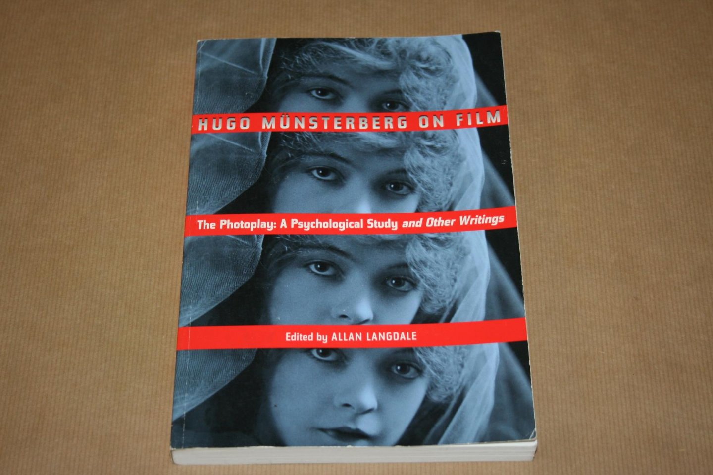Edited by Allan Langdale - Hugo Münsterberg on Film -- The Photoplay: A Psychological Study