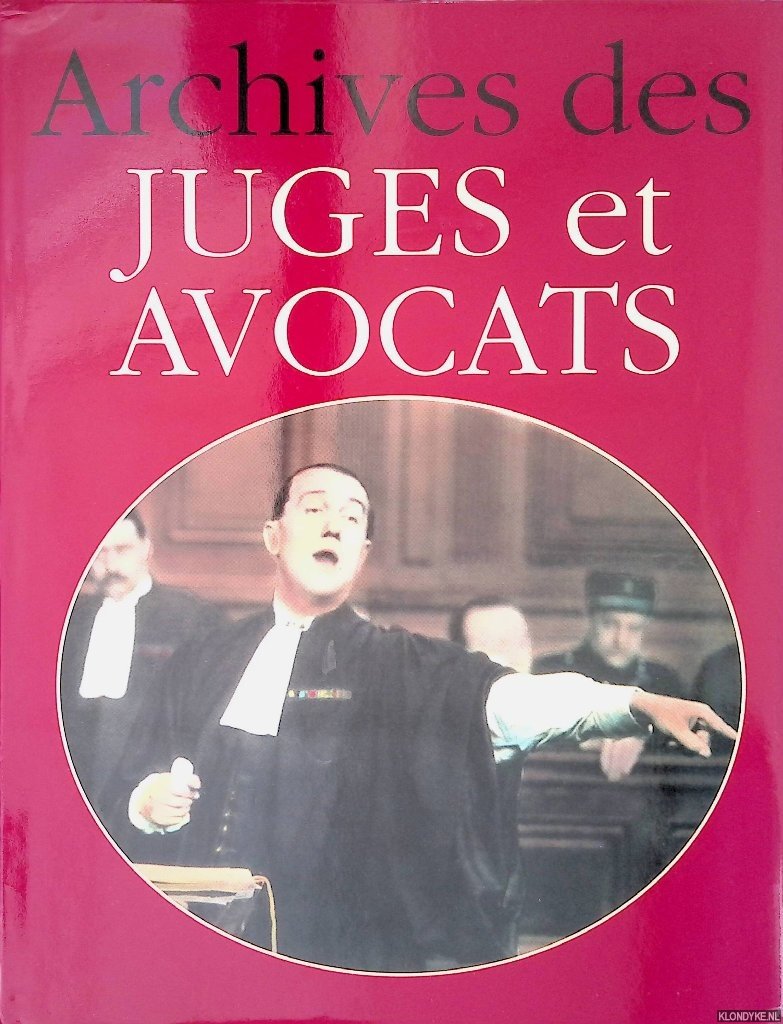 Borgé, Jacques & Nicolas Viasnoff - Archives des juges et avocats