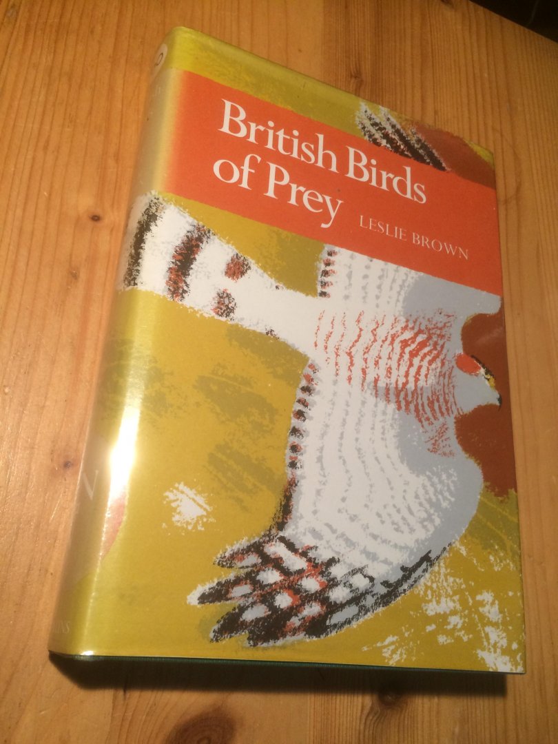 Brown, Leslie - British Birds of Prey (New Naturalist 60)