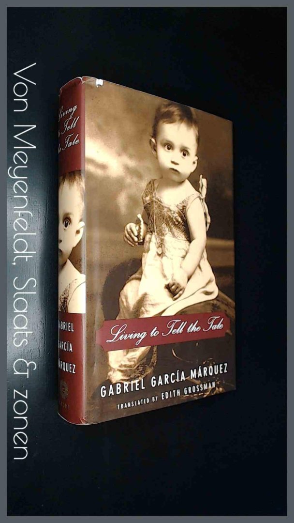 Marquez, Gabriel Carcia - Living to tell the tale