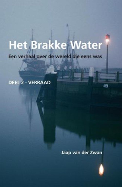 J.J. van der Zwan - Het Brakke Water / 2 Het Verraad