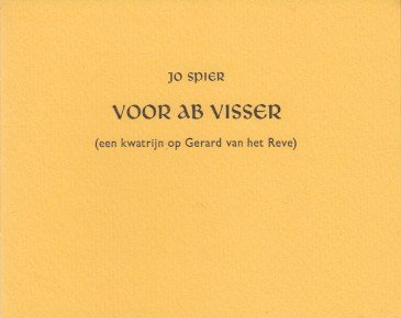 Spier, Jo - Voor Ab Visser (een kwatrijn op Gerard van het Reve).