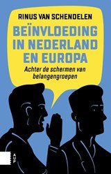 Beïnvloeding in Nederland en Europa - achter de schermen van belangengroepen