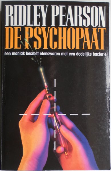 Pearson Ridley - De psychopaat Een maniak besmet etenswaren met een dodelijke bacterie