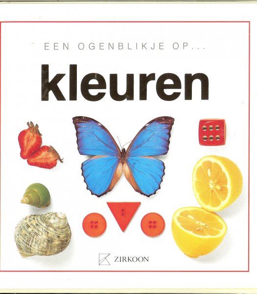 Yorke, Jane & Toni Rann .. Met vele schitterende kleuren illustraties - Een ogenblikje op ... kleuren