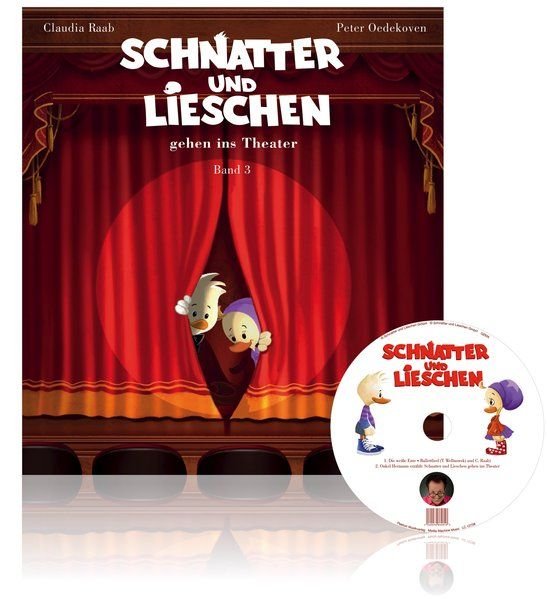 Raab, Claudia (Verfasser) und Peter (Künstler) Oedekoven: - Schnatter und Lieschen gehen ins Theater.