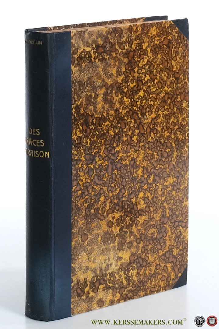 Poulain, R. P. Aug. - Des graces d'oraison. Traité de théologie mystique. Neuvieme edition.