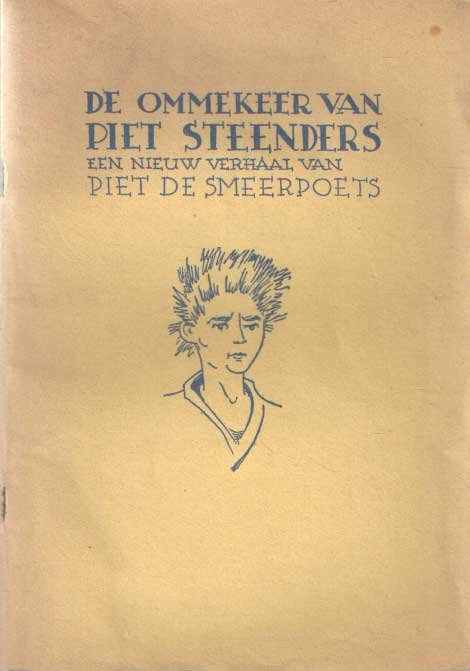 Ritter-Landre, C.M., P.H. Ritter, & H. Peeters - De ommekeer van Piet Steenders een nieuw verhaal van Piet de Smeerpoets