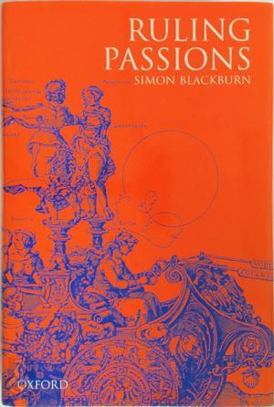 Blackburn, Simon - Ruling Passions - A Theory of Practical Reasoning