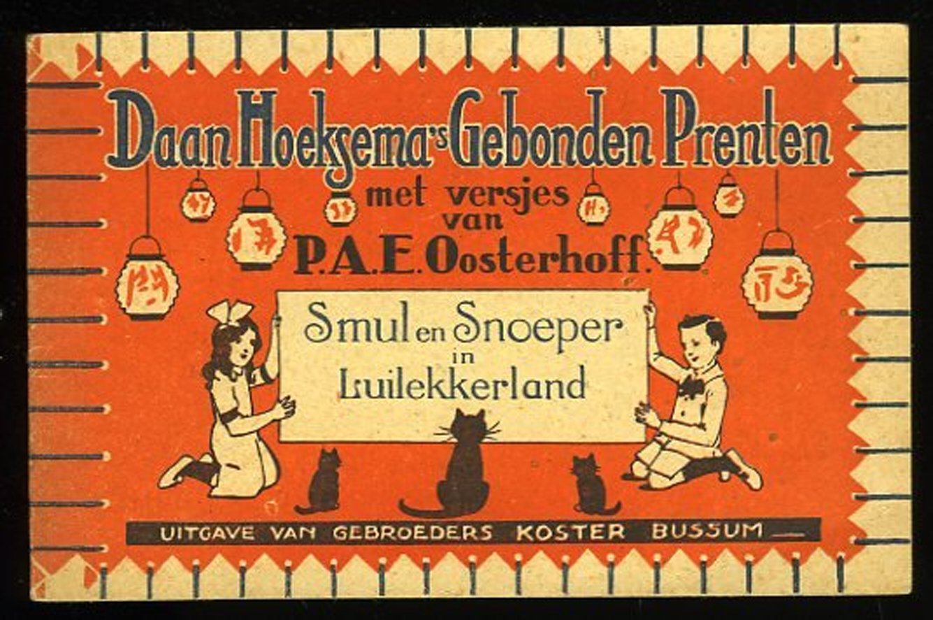 OOSTERHOFF, P. (versjes van) / HOEKSEMA, Daan (illustrator) - Smul en Snoeper in Luilekkerland. Daan Hoeksema's gebonden Prenten.