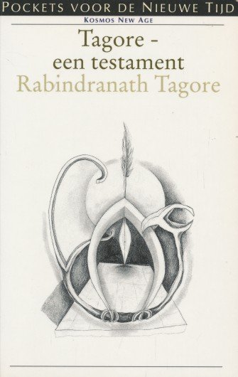 Tagore, Rabindranath - Tagore - een testament.