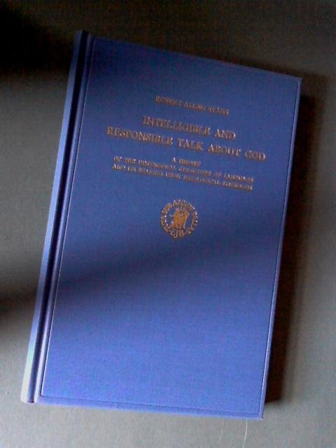 Evans, Robert Allen - Intelligible and responsible talk about God - A theory of the dimensional structure of language and its bearing upon theological symbolism