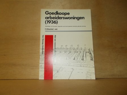Ottenhof, F. ( redactie ) - Goedkoope arbeiderswoningen (1936)