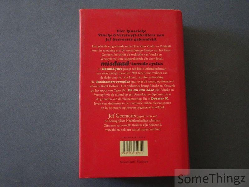 Jef Geeraerts. - Misdaad - Tweede cyclus. Double-face / Het Rashomon-complex / De Cu Chi case / Dossier K.