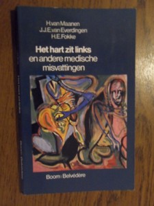 Maanen, H. van;  Everdingen, J.J.E. van; Fokke, H.E. - Het hart zit links en andere medische misvattingen