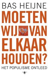 Bas Heijne - Moeten wij van elkaar houden?