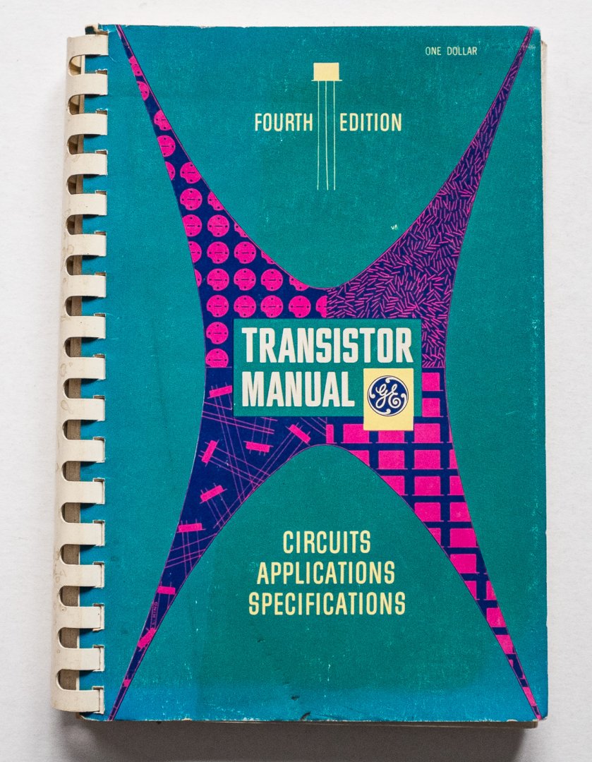 General Electric Company. Semiconductor Products Department - General Electric transistor manual - Circuits, Applications, Specifications