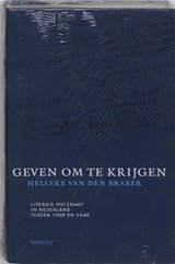 Geven om te krijgen - literair mecenaat in Nederland tussen 1900 en 1940