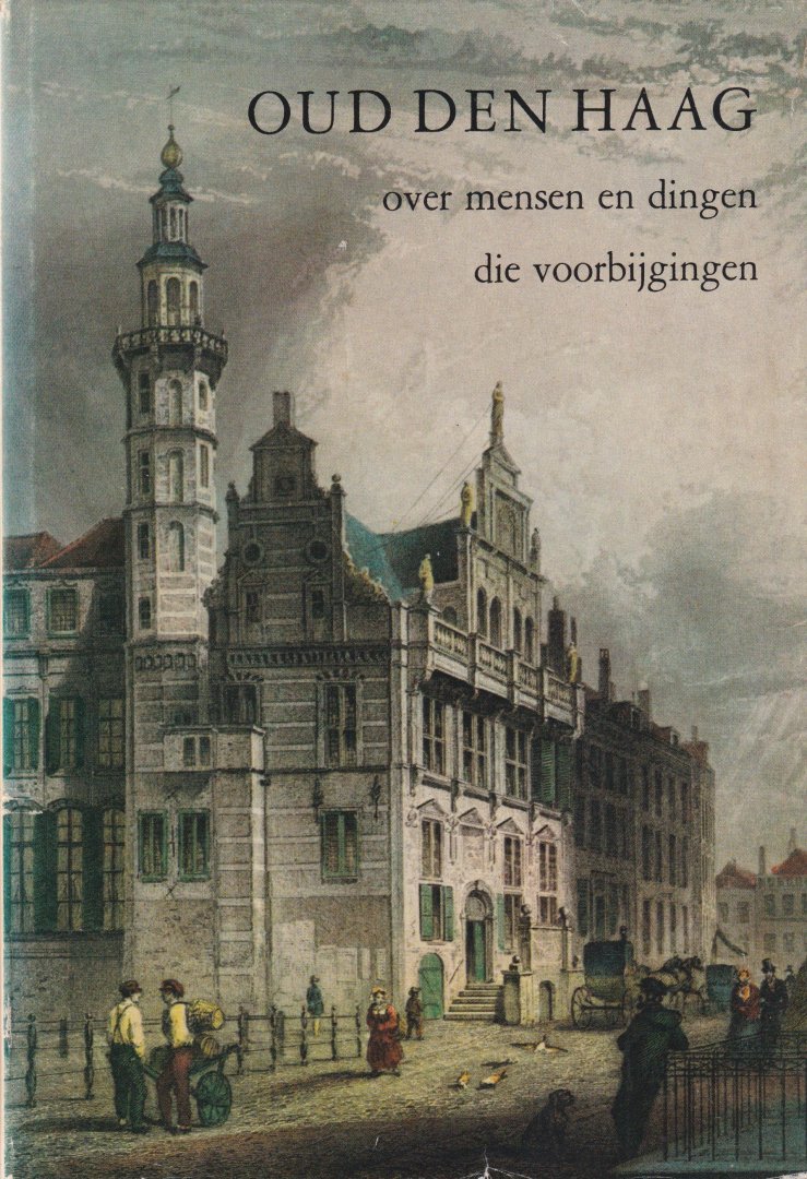 Schwenke, Johan - Oud Den Haag. Over mensen en dingen die voorbijgingen