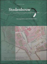Stedenbouw. De vroegmoderne stad in de Nederlanden - Systematisch deel