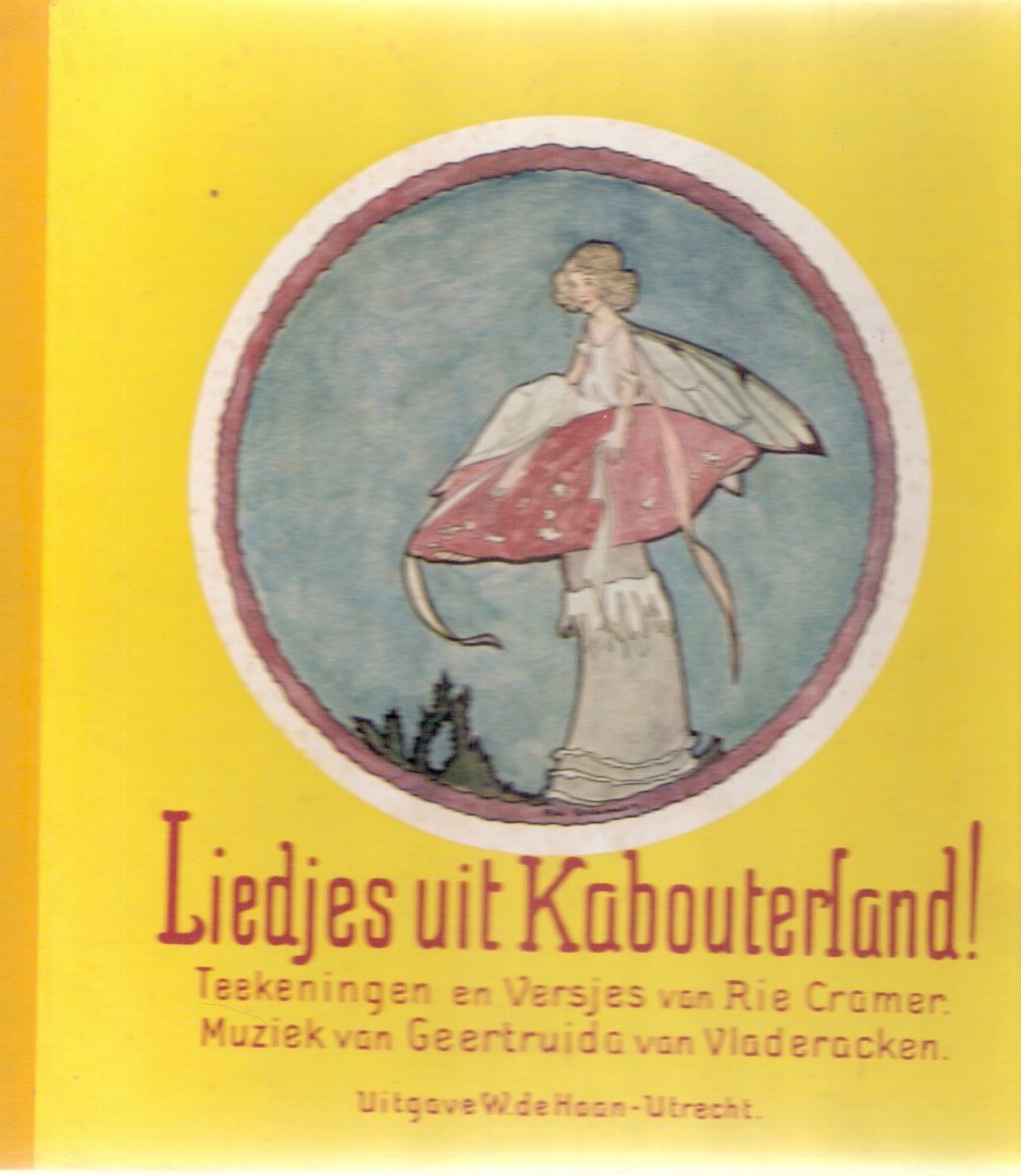 Cramer, Rie (6 gekleurde platen en versjes), Geertruida van Vladeracken (muziek) - Liedjes uit Kabouterland