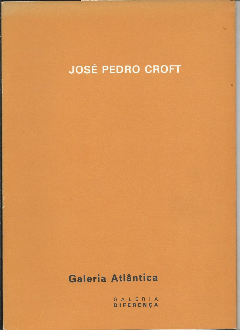 Gil, Jose (inleiding, spaanstalig), Jose Pedro Croft - Jose Pedro Croft