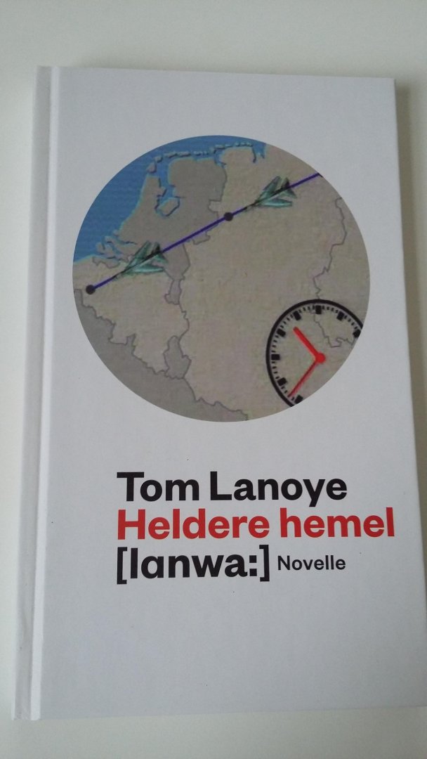 Lanoye, Tom - Heldere Hemel / novelle