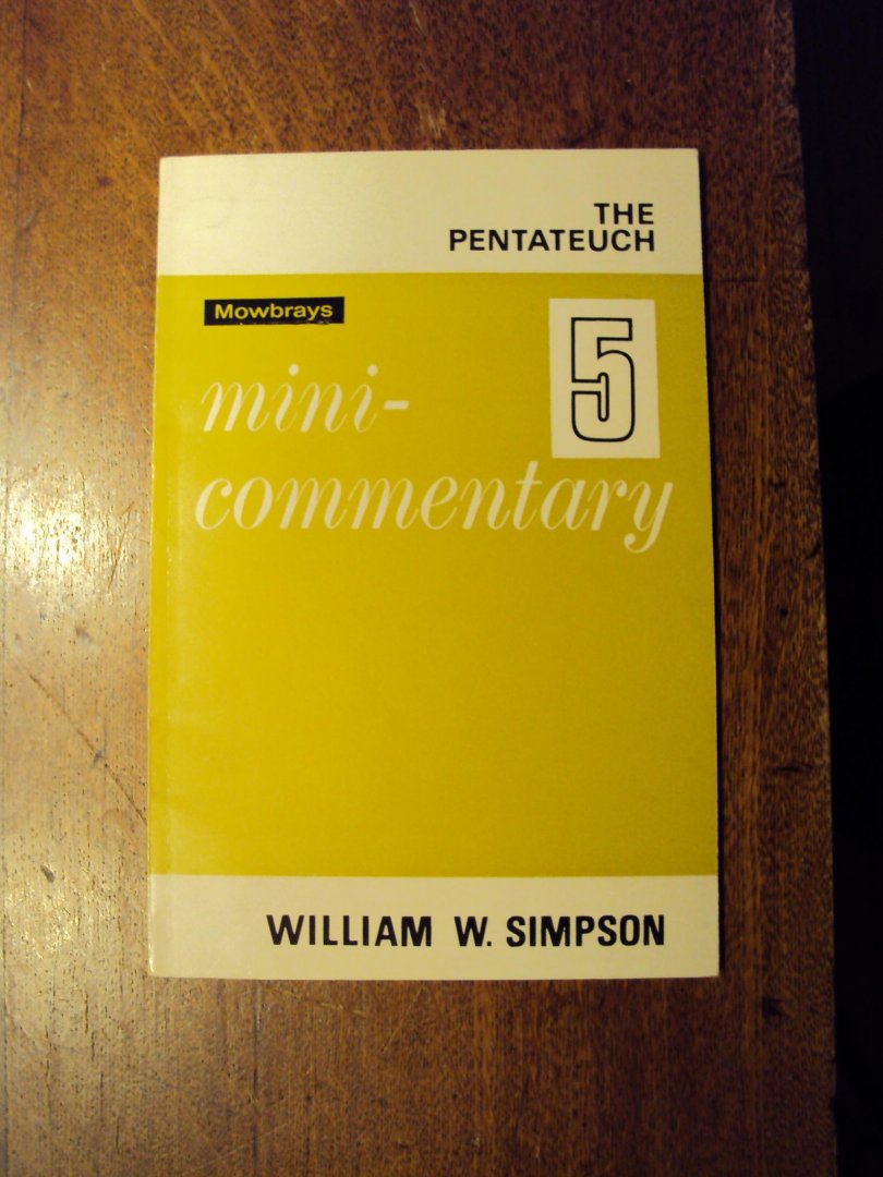 Simpson, William W. - The Pentateuch (Mowbray's mini-commentaries 5)