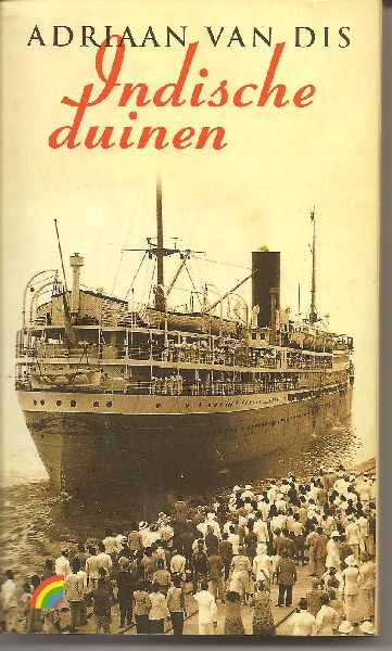 Dis (Bergen aan Zee, 16 December 1946), Adriaan van - Indische duinen. Een gezin keert terug uit het oude Indië. Een Japans kamp ligt achter hen, bij zijn zoektocht naar zijn wortels leert de zoon uit een Indisch repatriantengezin zijn familie waarderen.