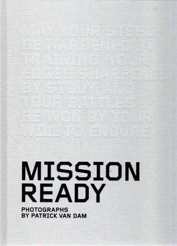 DAM, Patrick van - Patrick van Dam - Mission Ready - Inside the Best Fighter Squadron of the U.S. Air Force. [without slipcase]