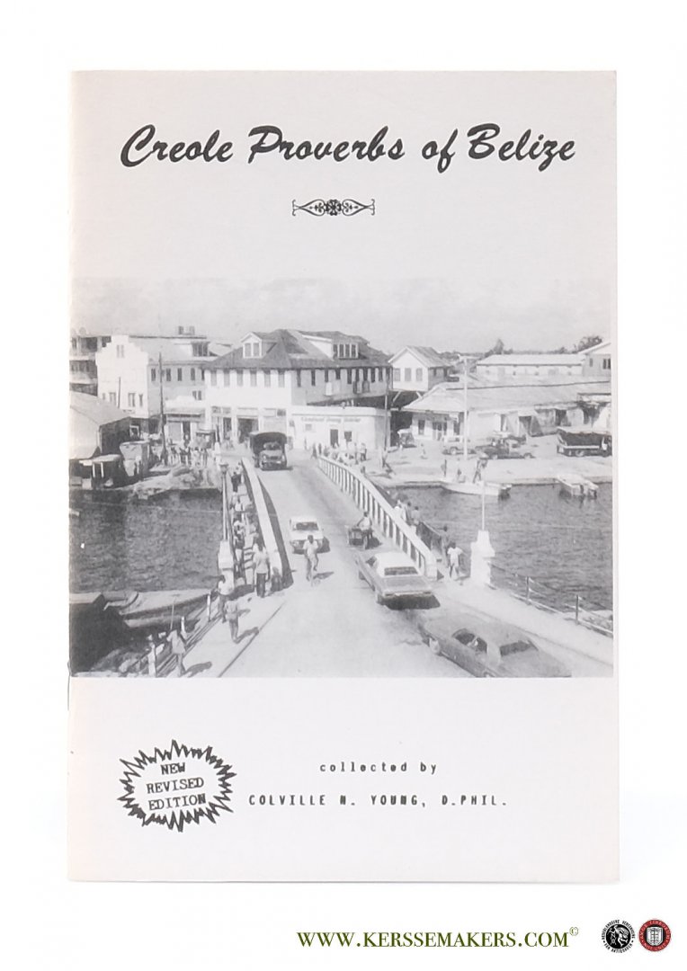 Young, Colville M. - Creole Proverbs of Belize. Revised edition.