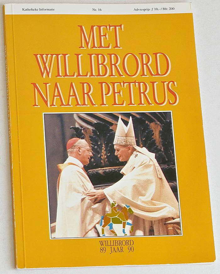 Prinsen, Ing G (red) - Met Willibrord naar Petrus. Willibrordjaar 1989-1990