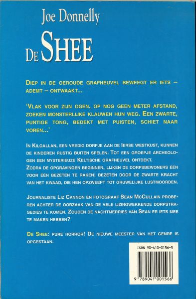 Donnelly Joe .. Vertaling Irene Tjemmes - Lodewijk .. Omslagontwerp Sjef Nix - De Shee .. Diep in de oeroude grafheuvel beweegt er iets - ademt - ontwaakt.