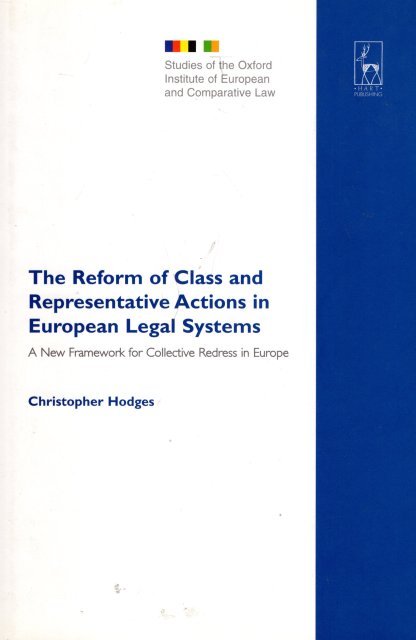 Hodges, Christopher - The reform of class and representative actions in European legal systems : a new framework for collective redress in Europe.