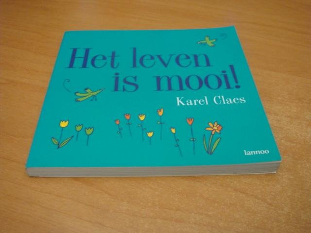 Claes, Karel - Het leven is mooi