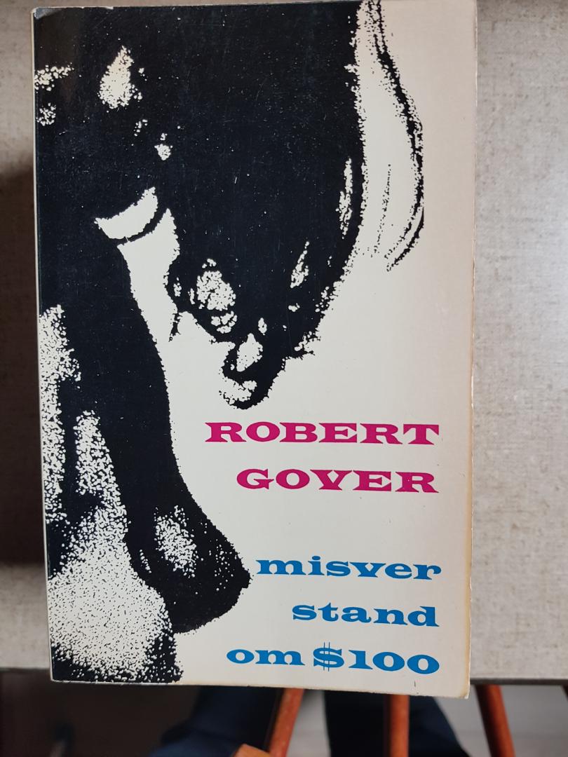 Gover, Robert - Misverstand om $ 100 - roman