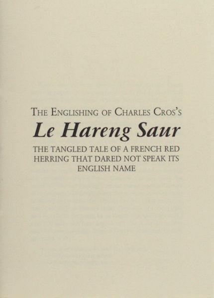 Crombie, John. - The Englishing of Charles Cros's Le Hareng Saur. The tangled tale of a French red herring that dared not speak its English name.