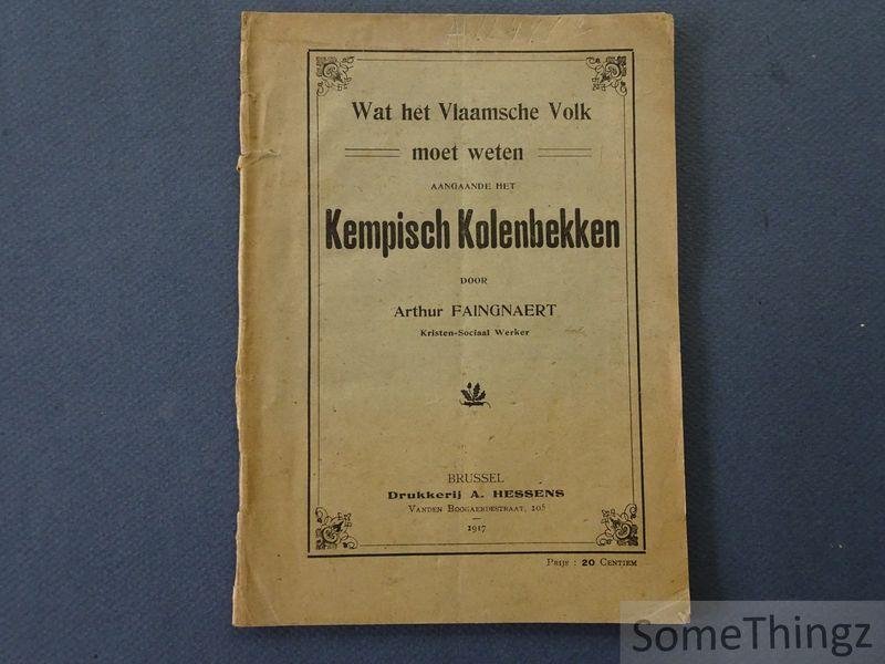Faingnaert, Arthur. - Wat het Vlaamsche volk moet weten aangaande het Kempisch kolenbekken.