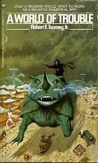 Toomey, Robert E. - A World of Trouble