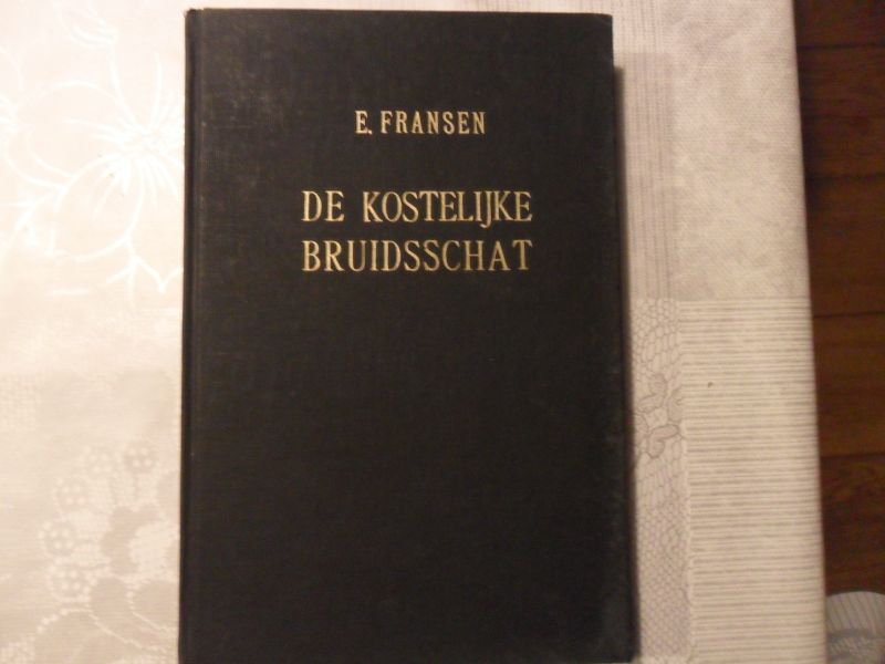 Fransen E. - De kostelijke bruidsschat