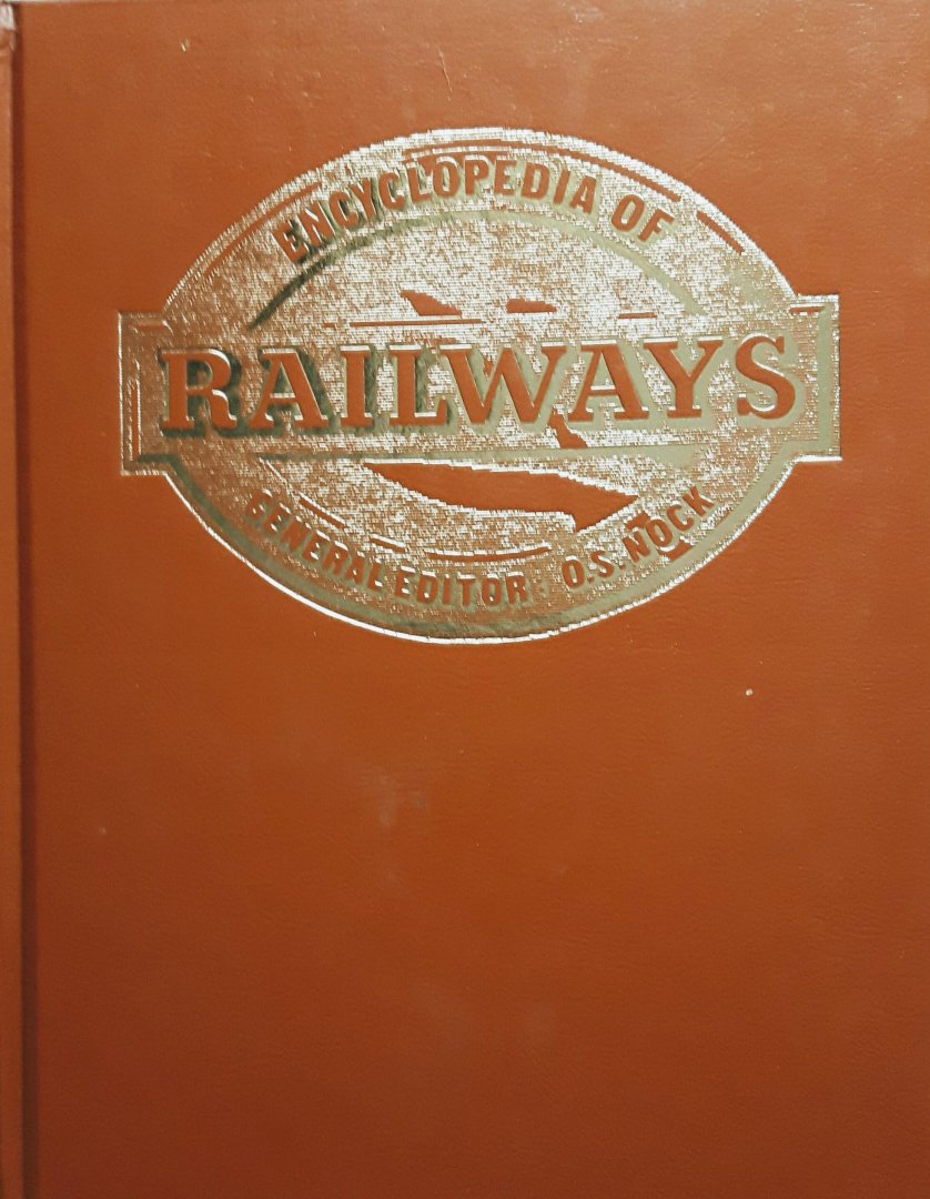 Nock, O.S. (Ed.) - Encyclopedia of Railways