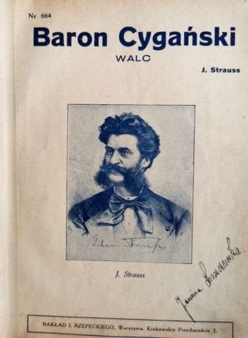 Strauss, Johann (Sohn): - Baron Cyganski. Walc.