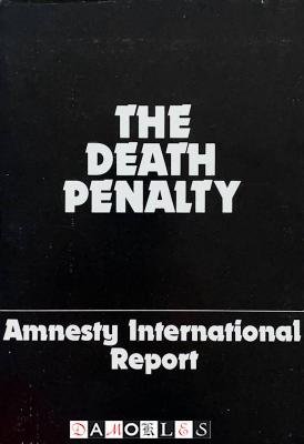  - The death Penalty. Amnesty International Report