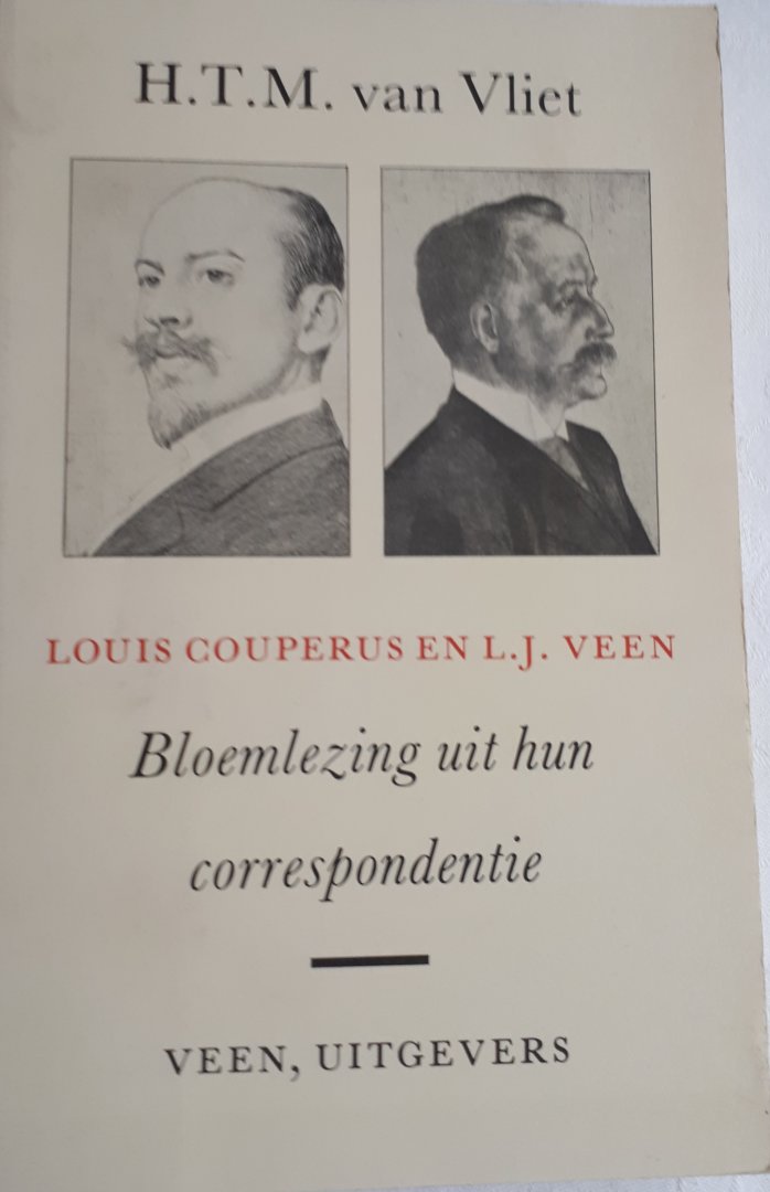 VLIET, H. T. M. van - Louis Couperus en L. J. Veen. Bloemlezing uit hun correspondentie