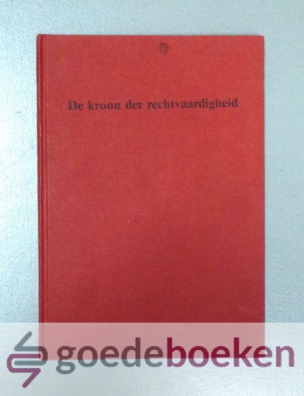 Naberman, H. - De kroon der rechtvaardigheid --- Verslag van de begrafenis van Mevrouw H.K. Naberman-Riezebosch op woensdag 21 juni 1989 te Opeinde